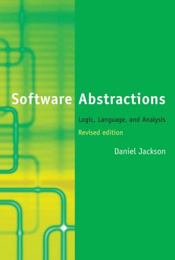 Software Abstractions, Revised Edition Logic, Language, and Analysis 2nd 9780262528900 Front Cover