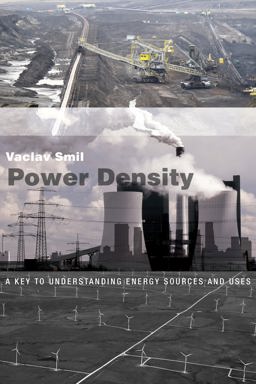 Power Density A Key to Understanding Energy Sources and Uses  9780262529730 Front Cover