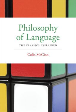 Philosophy of Language The Classics Explained  9780262529822 Front Cover