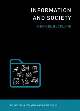Information and Society  9780262533386 Front Cover