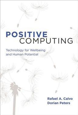 Positive Computing Technology for Wellbeing and Human Potential  9780262533706 Front Cover