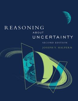 Reasoning about Uncertainty, Second Edition 2nd 9780262533805 Front Cover