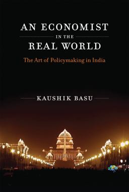 Economist in the Real World The Art of Policymaking in India  9780262534550 Front Cover