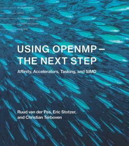 Using OpenMP-The Next Step Affinity, Accelerators, Tasking, and SIMD  9780262534789 Front Cover