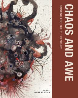 Chaos and Awe Painting for the 21st Century  9780262534970 Front Cover