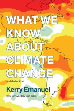 What We Know about Climate Change, Updated Edition  9780262535915 Front Cover