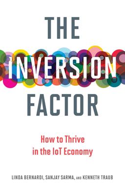 Inversion Factor How to Thrive in the IoT Economy  9780262535984 Front Cover