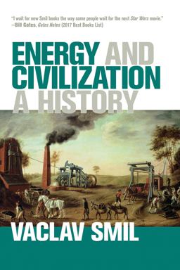 Energy and Civilization A History  9780262536165 Front Cover