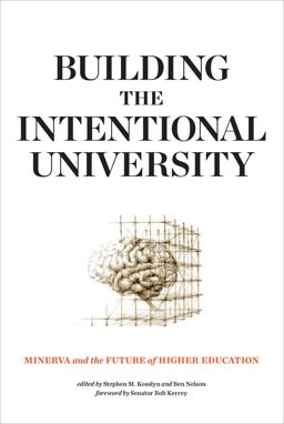 Building the Intentional University: Minerva and the Future of Higher Education  9780262536196 Front Cover