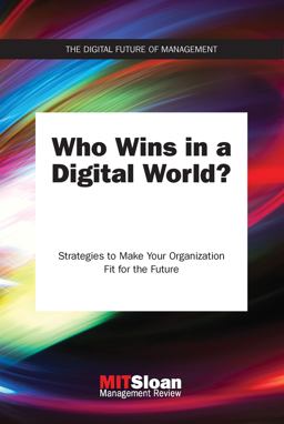 Who Wins in a Digital World? Strategies to Make Your Organization Fit for the Future  9780262536745 Front Cover