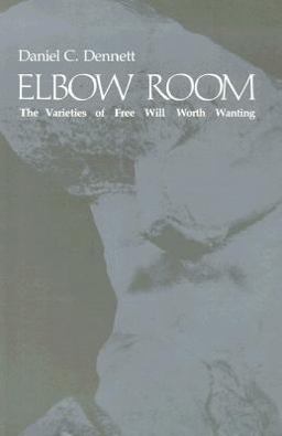 Elbow Room The Varieties of Free Will Worth Wanting  9780262540421 Front Cover