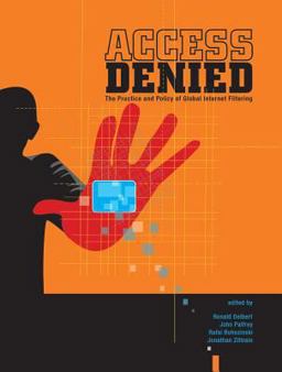Access Denied The Practice and Policy of Global Internet Filtering  9780262541961 Front Cover