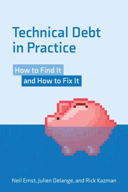 Technical Debt in Practice How to Find It and Fix It  9780262542111 Front Cover
