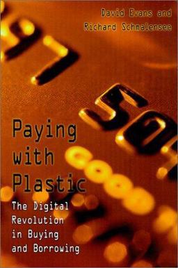 Paying with Plastic The Digital Revolution in Buying and Borrowing  9780262550376 Front Cover