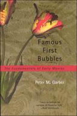 Famous First Bubbles The Fundamentals of Early Manias  9780262571531 Front Cover