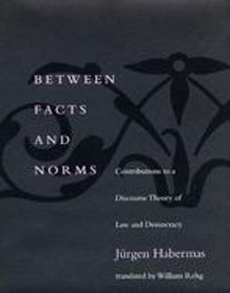 Between Facts and Norms Contributions to a Discourse Theory of Law and Democracy  9780262581622 Front Cover