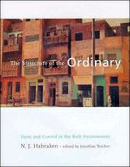 Structure of the Ordinary Form and Control in the Built Environment  9780262581950 Front Cover