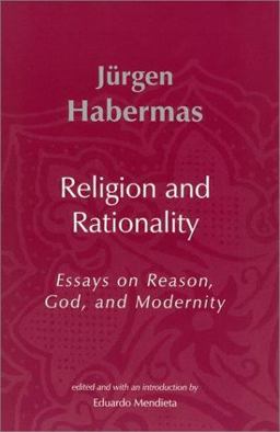 Religion and Rationality Essays on Reason, God and Modernity  9780262582162 Front Cover