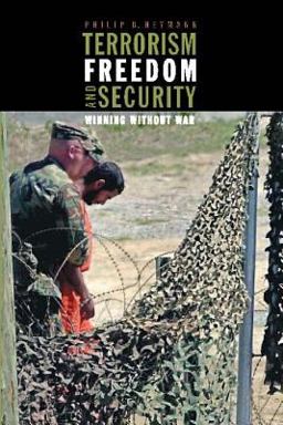 Terrorism, Freedom, and Security Winning Without War  9780262582551 Front Cover