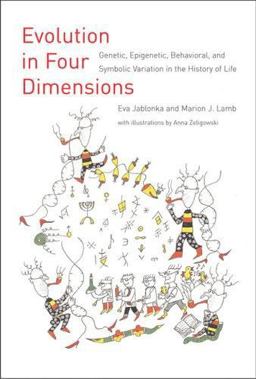 Evolution in Four Dimensions Genetic, Epigenetic, Behavioral, and Symbolic Variation in the History of Life  9780262600699 Front Cover