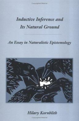 Inductive Inference and Its Natural Ground An Essay in Naturalistic Epistemology  9780262611169 Front Cover