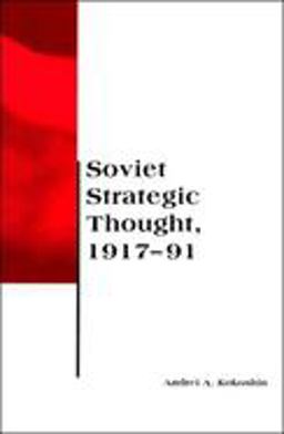 Soviet Strategic Thought, 1917-91  9780262611381 Front Cover