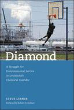 Diamond A Struggle for Environmental Justice in Louisiana's Chemical Corridor  9780262622042 Front Cover