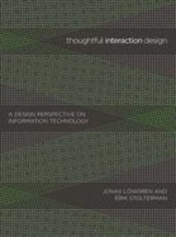 Thoughtful Interaction Design A Design Perspective on Information Technology  9780262622097 Front Cover
