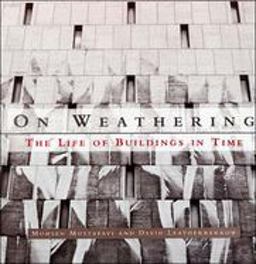 On Weathering The Life of Buildings in Time  9780262631440 Front Cover