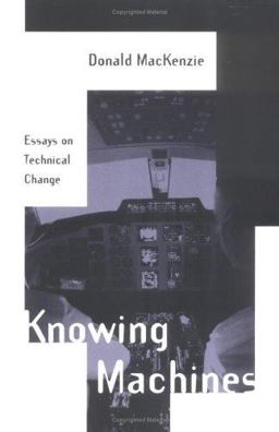 Knowing Machines Essays on Technical Change  9780262631884 Front Cover