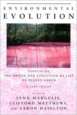 Environmental Evolution Effects of the Origin and Evolution of Life on Planet Earth 2nd 9780262631976 Front Cover