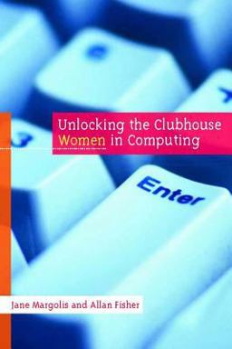 Unlocking the Clubhouse Women in Computing  9780262632690 Front Cover