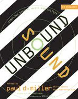 Sound Unbound Sampling Digital Music and Culture  9780262633635 Front Cover