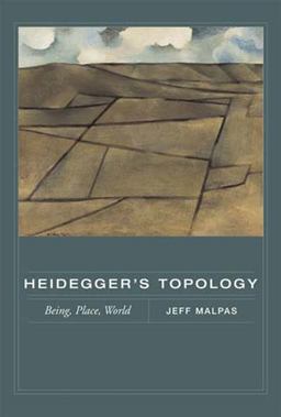 Heidegger's Topology Being, Place, World  9780262633680 Front Cover