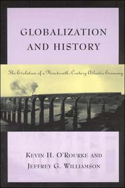 Globalization and History The Evolution of a Nineteenth-Century Atlantic Economy  9780262650595 Front Cover
