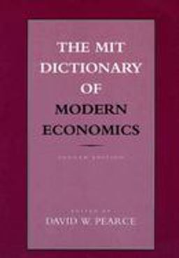 The MIT Dictionary of Modern Economics, Fourth Edition
