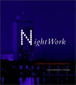 Nightwork A History of Hacks and Pranks at MIT  9780262661379 Front Cover