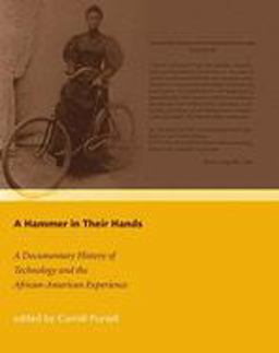 Hammer in Their Hands A Documentary History of Technology and the African-American Experience  9780262661997 Front Cover