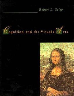 Cognition and the Visual Arts  9780262691864 Front Cover