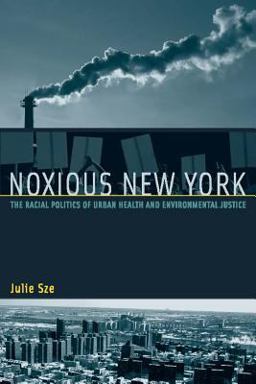 Noxious New York The Racial Politics of Urban Health and Environmental Justice  9780262693424 Front Cover