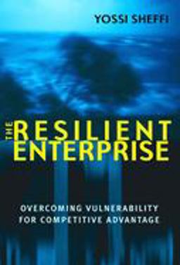 Resilient Enterprise Overcoming Vulnerability for Competitive Advantage  9780262693493 Front Cover