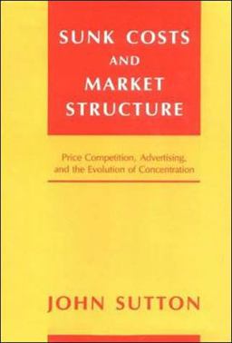 Sunk Costs and Market Structure