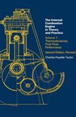 Internal Combustion Engine in Theory and Practice Thermodynamics, Fluid Flow, Performance 2nd 9780262700269 Front Cover