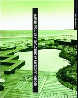 Modern Landscape Architecture A Critical Review  9780262700511 Front Cover