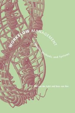 Workflow Management Models, Methods, and Systems  9780262720465 Front Cover