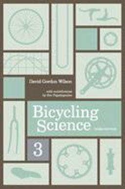Bicycling Science, Third Edition 3rd 9780262731546 Front Cover