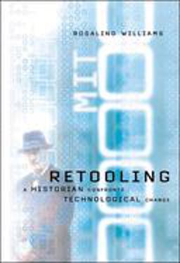 Retooling A Historian Confronts Technological Change  9780262731638 Front Cover