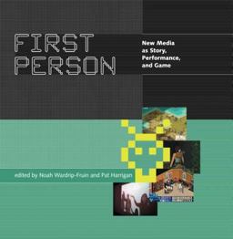 First Person New Media as Story, Performance, and Game  9780262731751 Front Cover