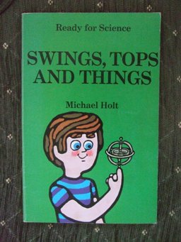Swings, Tops and Things