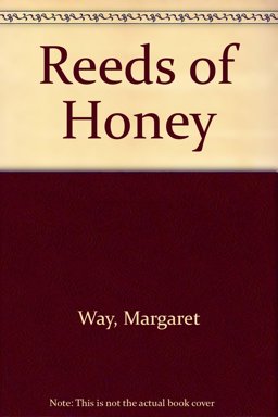 Reeds of Honey Reeds of Honey